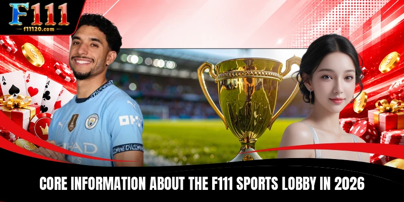 Core information about the F111 Sports lobby in 2026