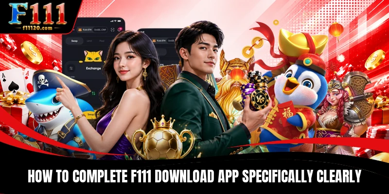 How to complete F111 Download App specifically clearly