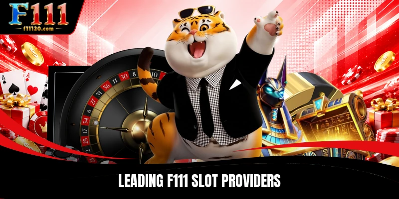Leading F111 slot providers